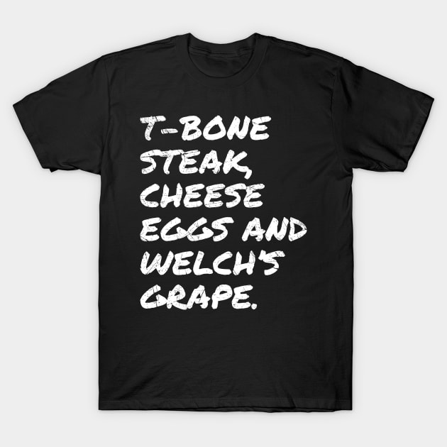 Guest Check - T-Bone Steak, Cheese Eggs, Welch's Grape T-Shirt by KatiNysden